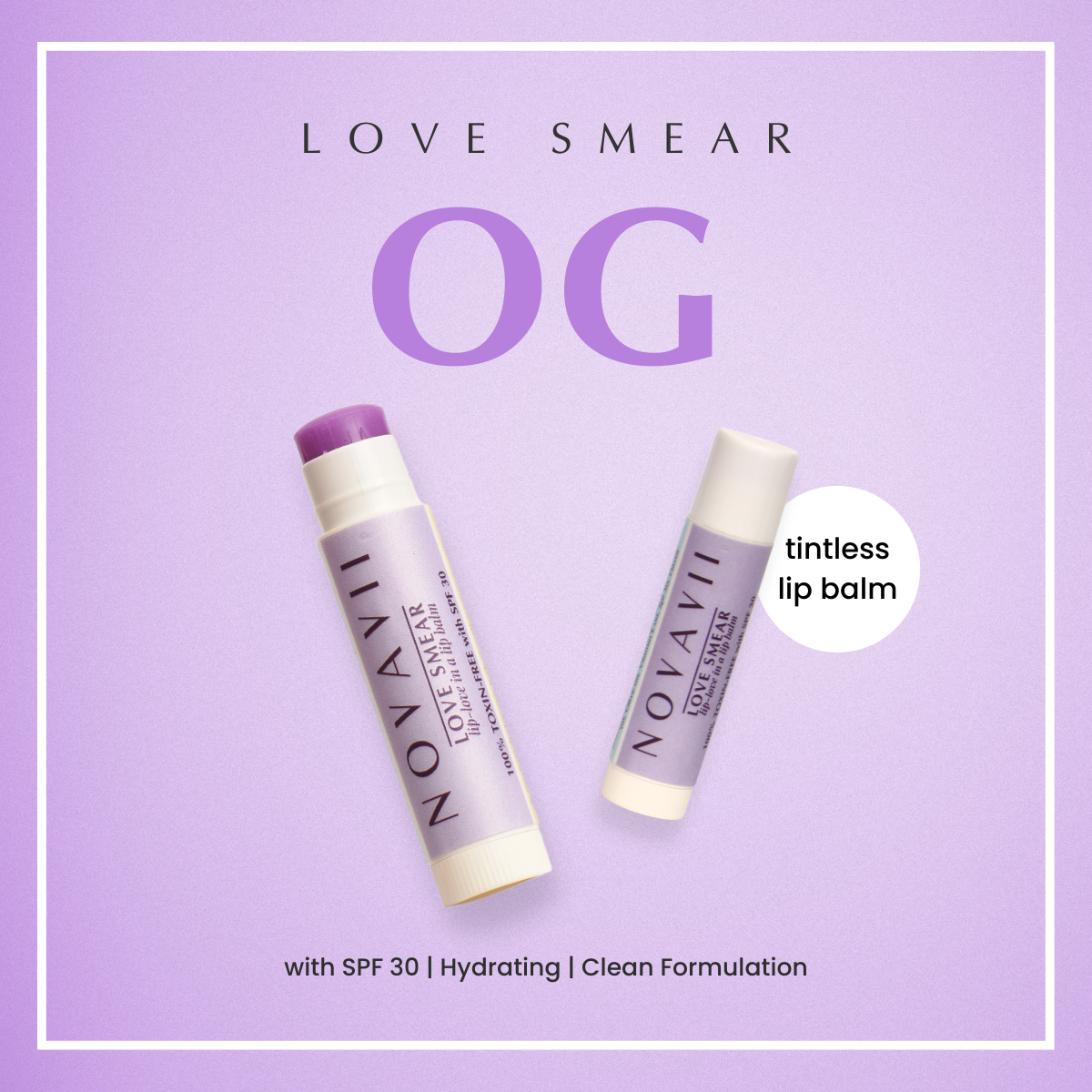 Love Smear - Lip Balms with SPF30 (Tint-less)